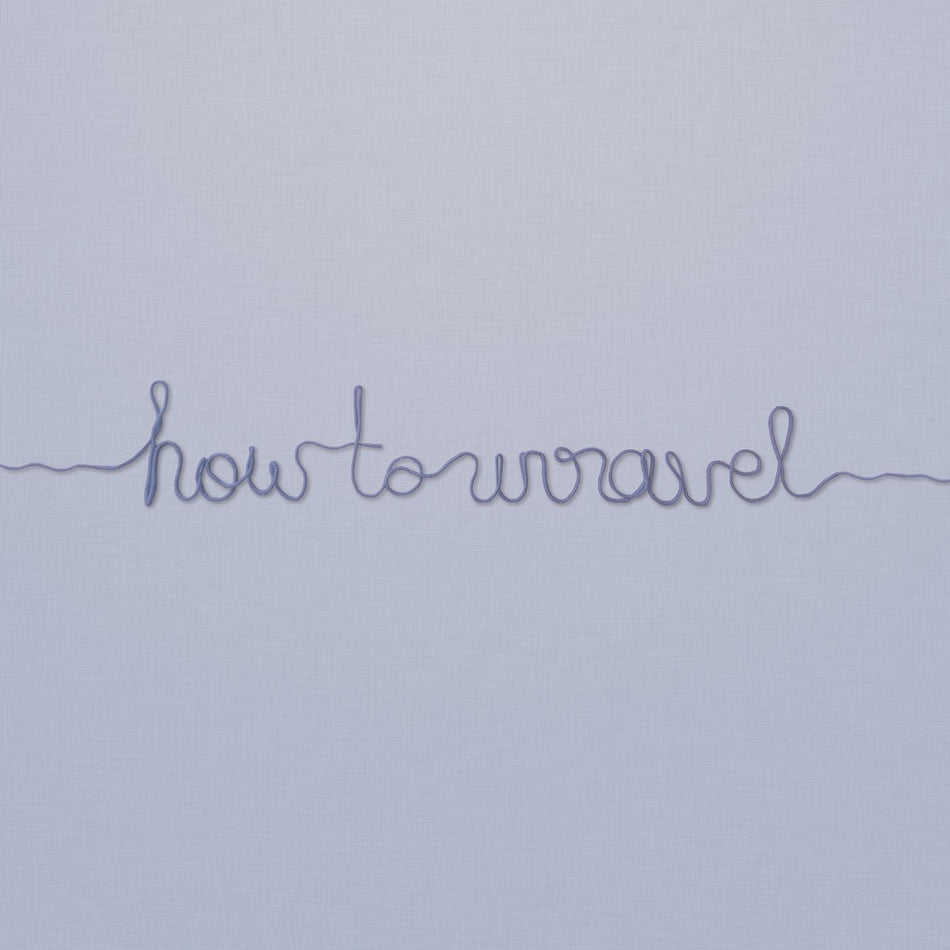 HOW TO UNRAVEL - Front Cover