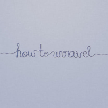 HOW TO UNRAVEL - Front Cover