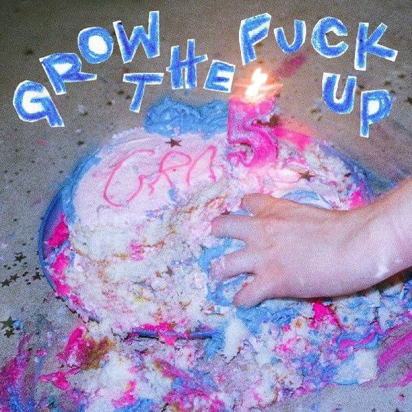 Grow The Fuck Up - Front Cover