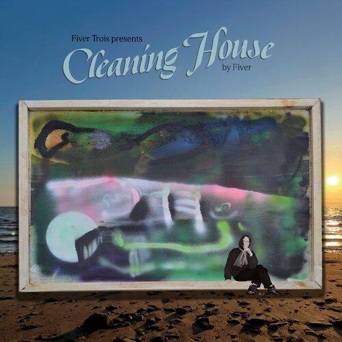 Fiver Trois Presents Cleaning House - Front Cover