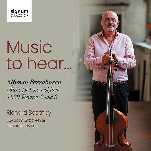 Ferrabosco, Alfonso : Music to hear - Musique pour lyra-viol de 1609 - Volumes 2 et 3 - Front Cover