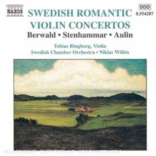 Concertos romantiques suédois pour violon : Oeuvres de Franz Berwald, Wilhelm Stenhammar et Tor Aulin - Front Cover