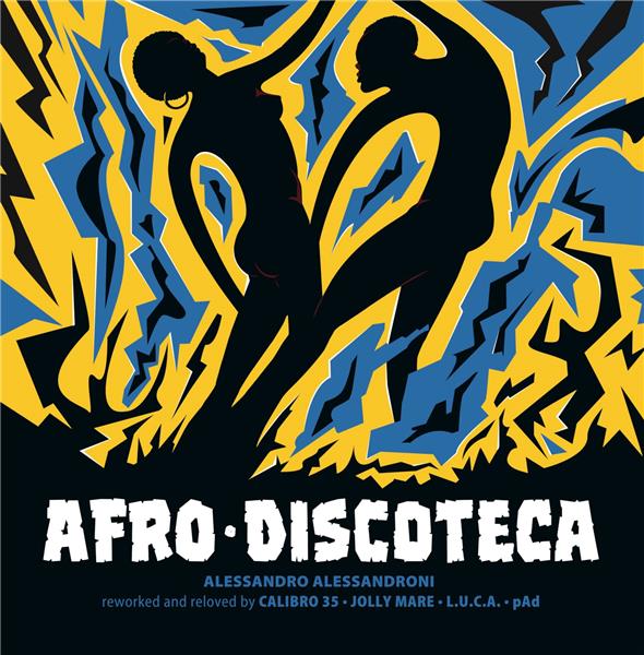 Afro Discoteca Reworked & Reloved By Calibro 35, Jolly Mare, L.U.C.A., Pad - Front Cover