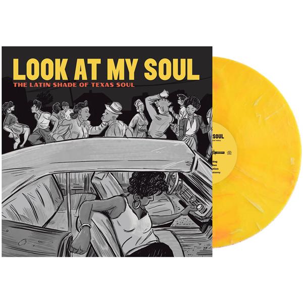 Look At My Soul : The Latin Shade Of Texas Soul Vinyle Jaune - Front Cover