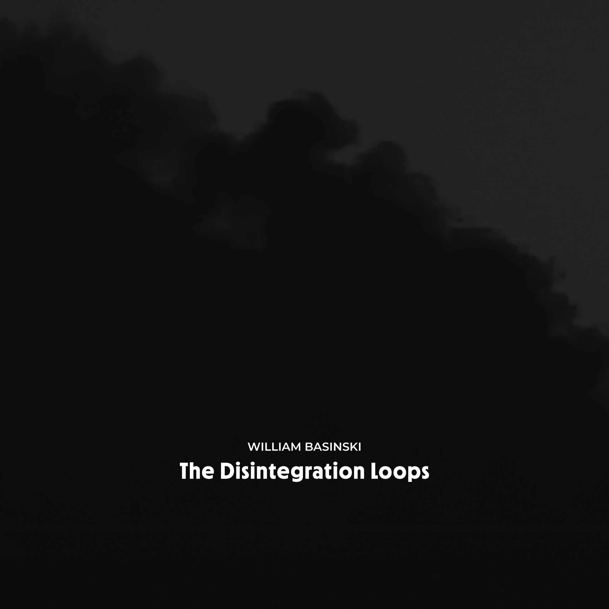 The Disintegration Loops (Arcadia Archive Edition) - Front Cover