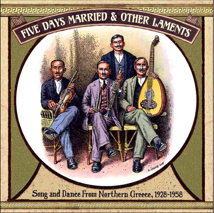 Five Days Married & Other Laments : Song and Dance from Northern Greece, 1928-1958 - Front Cover