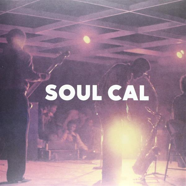 Soul Cal - Disco and Modern Soul 1971-1982 - Front Cover