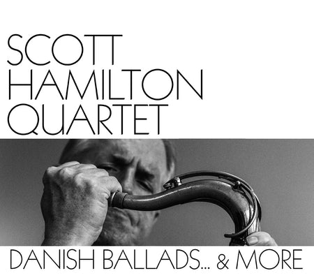 Danish Ballads… & More / Scott Hamilton Quartet (Vinyle LP) - Front Cover