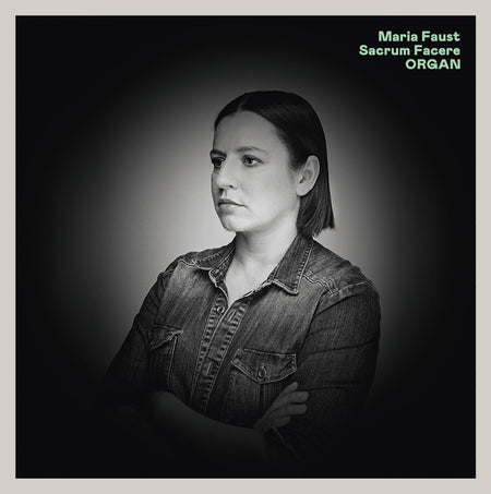 Organ / Maria Faust Sacrum Facere (Vinyle LP) - Front Cover