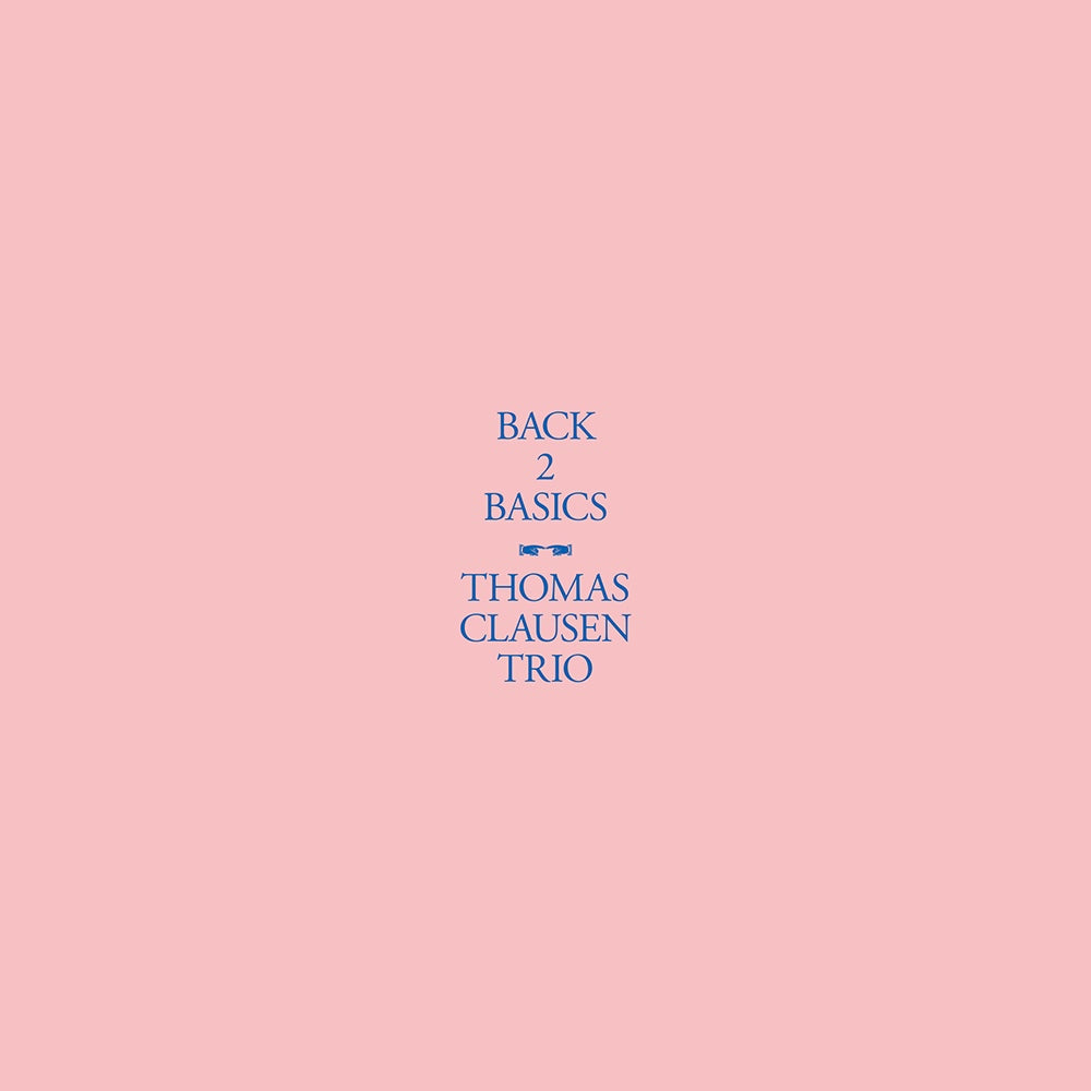 Back 2 Basics / Thomas Clausen Trio (Vinyle LP) - Front Cover