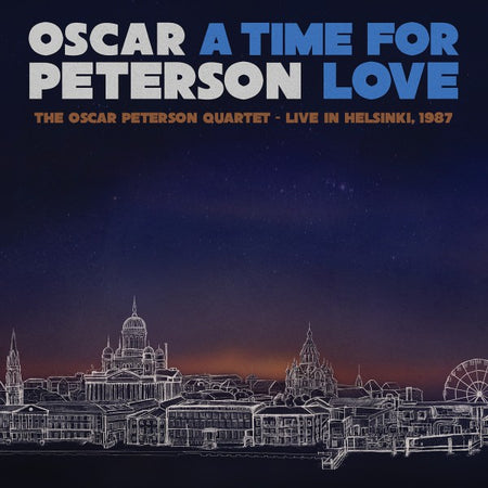 A Time for Love: The Oscar Peterson Quartet - Live in Helsinki, 1987 - Front Cover