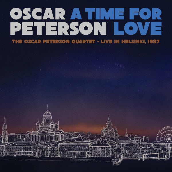 A Time for Love: The Oscar Peterson Quartet - Live in Helsinki, 1987 - Front Cover