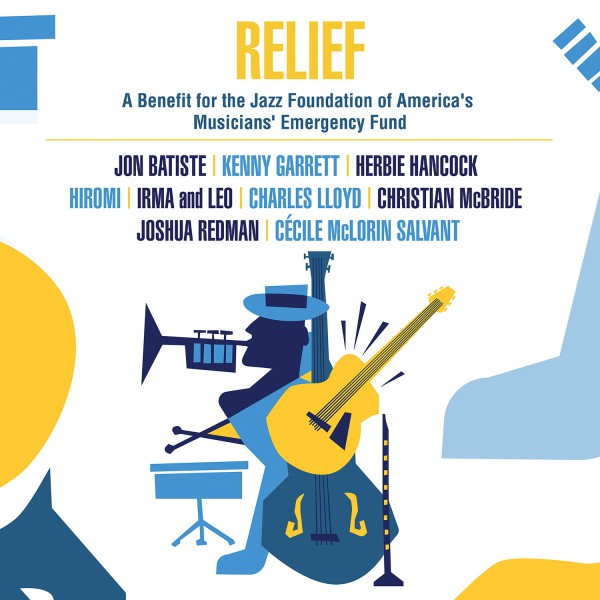 Relief - A Benefit for the Jazz Foundation of America's Musicians' Emergency Fund - Front Cover