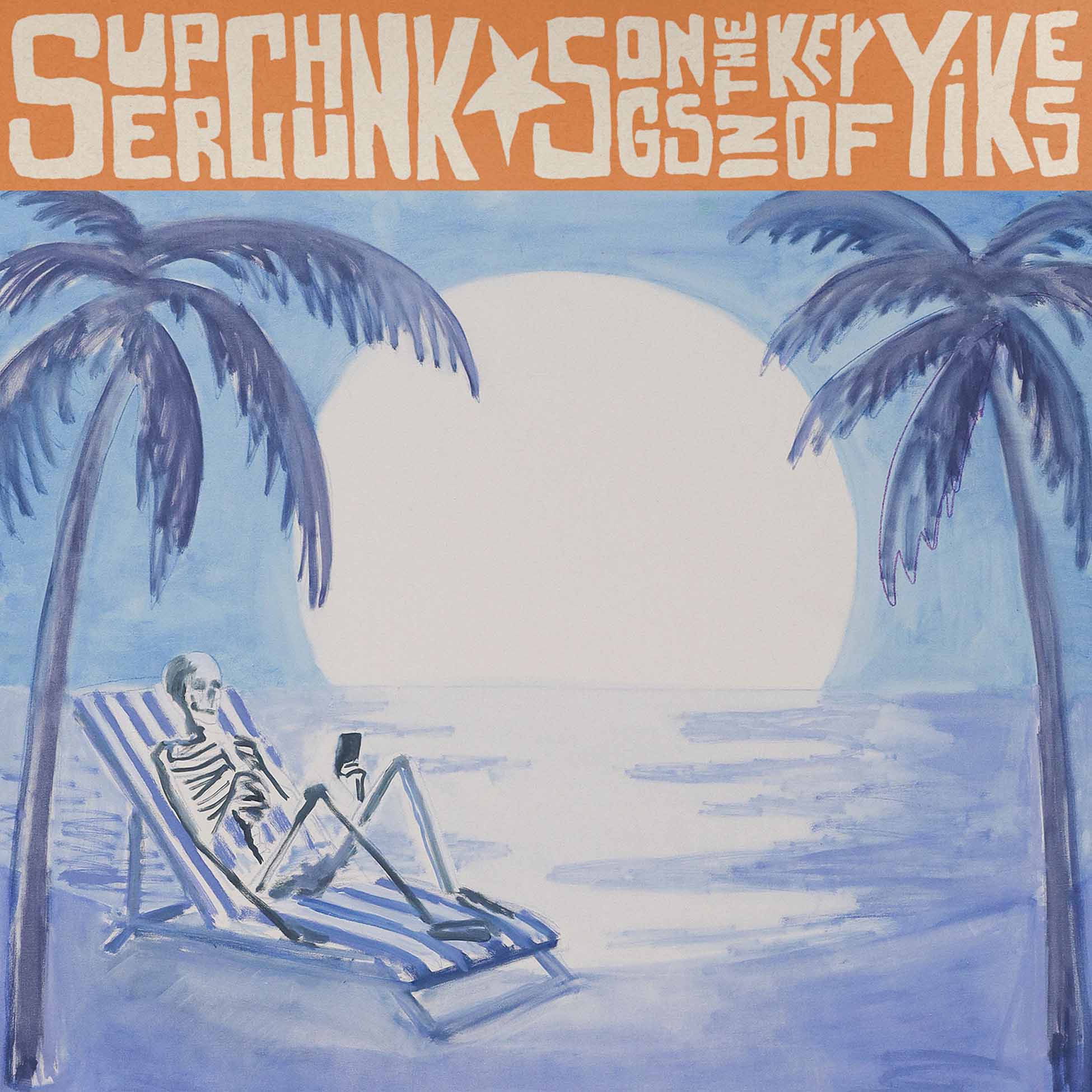 Songs In The Key Of Yikes - Front Cover