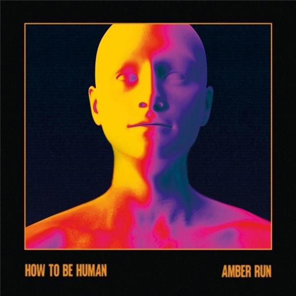 How To Be Human Édition Limitée Vinyle Ambré - Front Cover