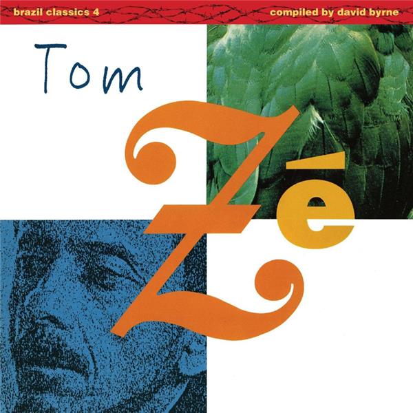 Brazil Classics 4: The Best Of Tom Ze - Massive Hits - By David Byrne - Front Cover