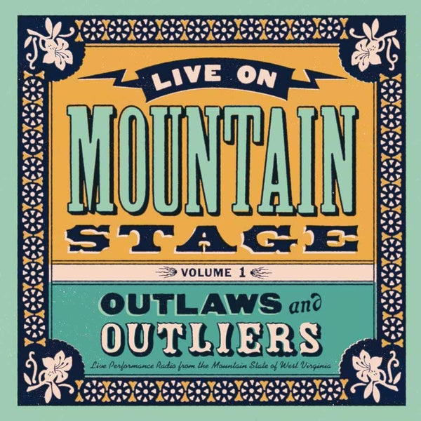 Live From Mountain Stage: Outlaws & Outliers - Front Cover
