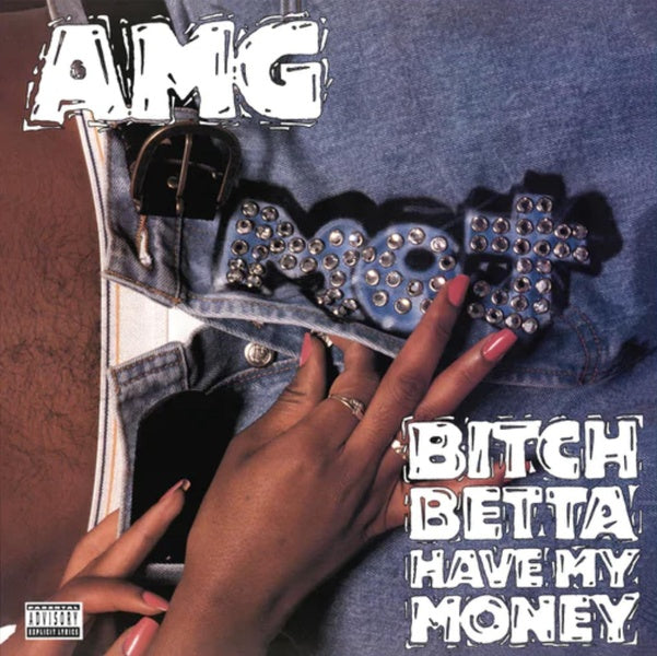 Bitch Betta Have My Money - Front Cover