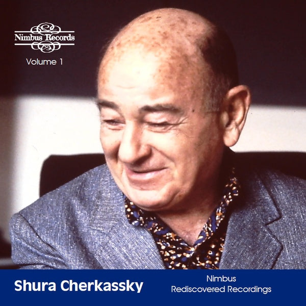 Shura Cherkassky - Nimbus Recordings Rediscovered - Front Cover