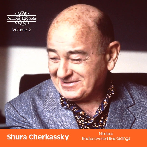 Shura Cherkassky - Nimbus Recordings Rediscovered Vol.2 - Front Cover