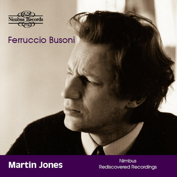 Martin Jones Rediscovered : Busoni Works For Piano - Front Cover