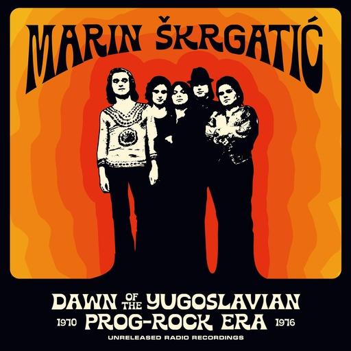 Dawn Of The Yugoslavian Prog-Rock Era (unreleased radio recordings 1970-1976) - Front Cover