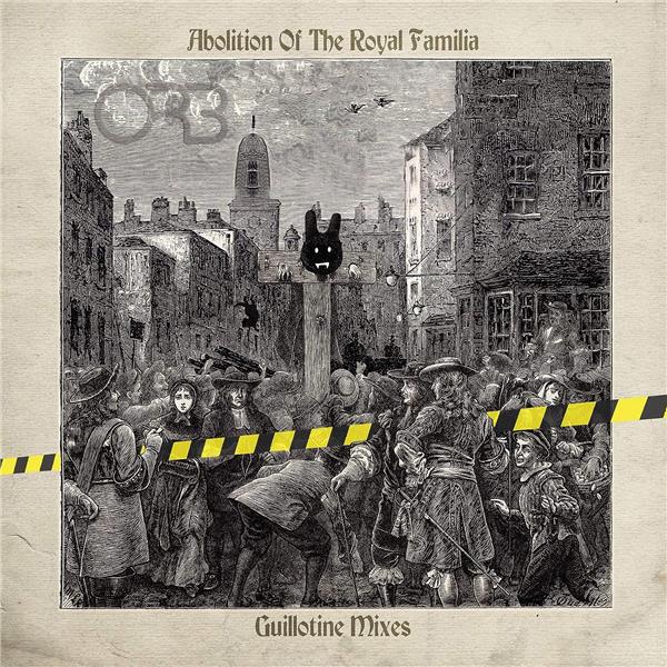 ABOLITION OF THE ROY AL FAMILIA - GUILLOTINE MIXES - Front Cover