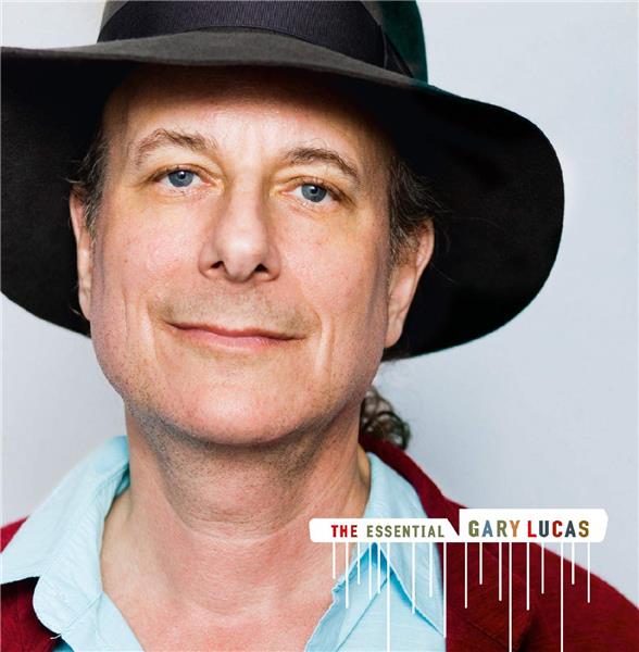 The essential Gary Lucas - Front Cover