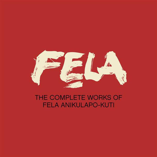 The complete works of Fela Anikulapo Kuti - Front Cover
