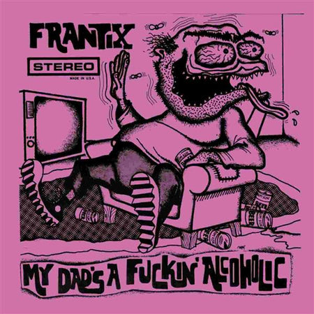 My Dad’s a Fuckin’ Alcoholic (+MP3) - Front Cover