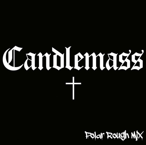 CANDLEMASS (POLAR ROUGH MIX) [20TH ANNIVERSARY] - Front Cover