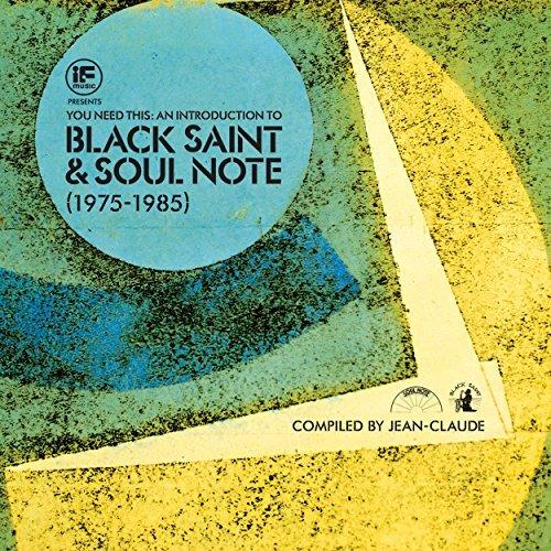 IF Music presents You Need This! An Introduction to Black Saint and Soul Note Records 1975 to 1985 - Front Cover