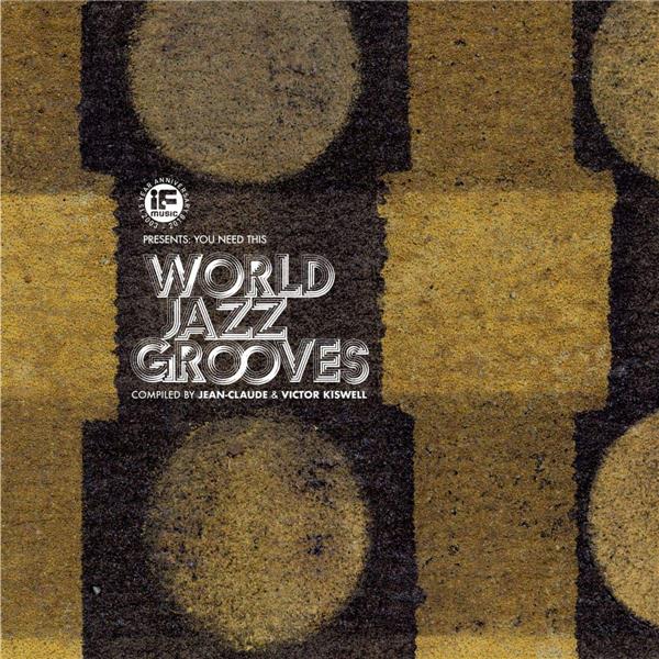 If music presents : you need this - world jazz grooves - Front Cover