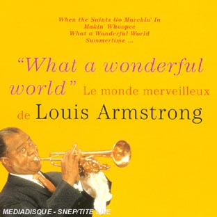 What a wonderful world - le monde merveilleux de Louis Armstrong - Front Cover