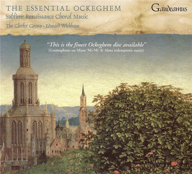 The essential ockeghem (sublime Renaissance choral music) - Front Cover