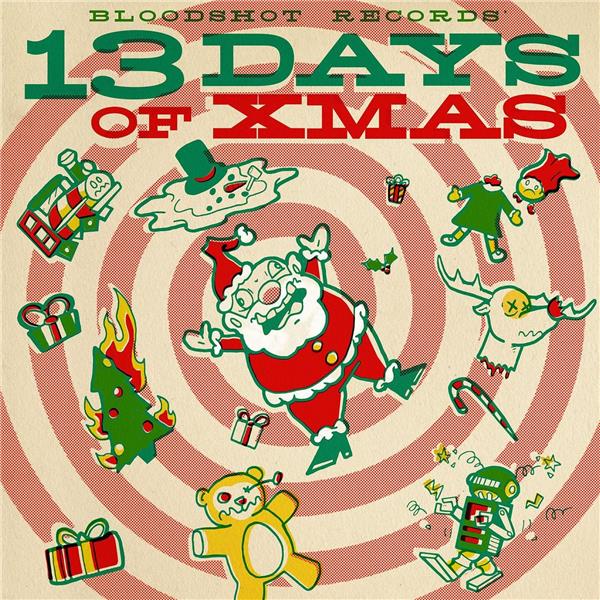 Bloodshot Record's 13 Days of Xmas/180g Colored LP - Front Cover