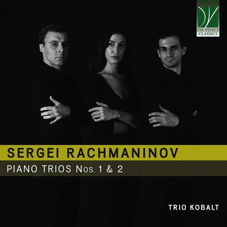 Rachmaninoff : Trios avec piano n°1 et n°2 - Trio Kobalt - Front Cover