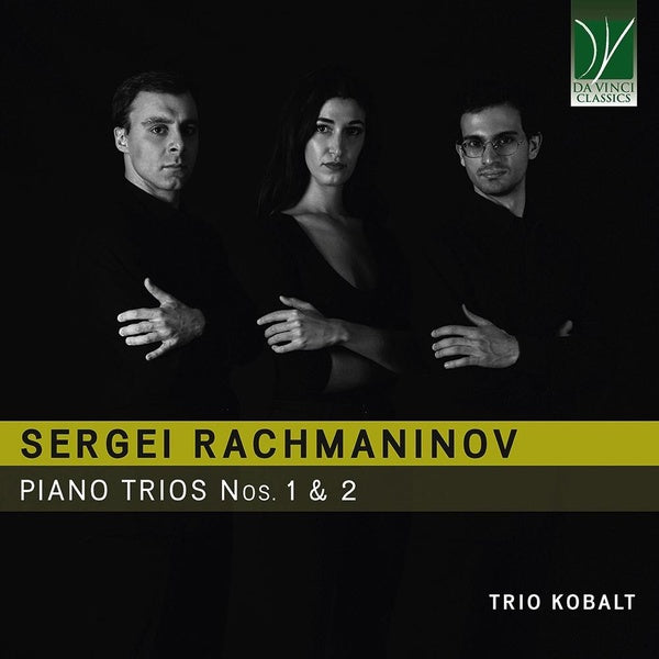 Rachmaninoff : Trios avec piano n°1 et n°2 - Trio Kobalt - Front Cover