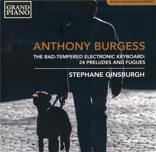 The Bad-Tempered Electronic Keyboard : 24 Preludes And Fugues - Front Cover