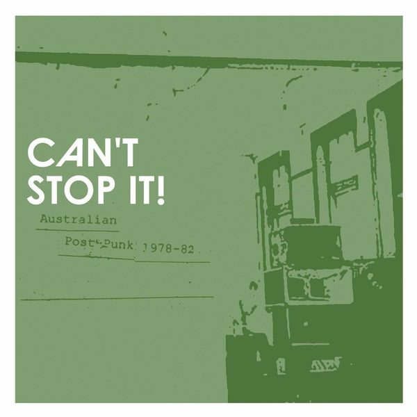 Can'T Stop It! Australian Post-Punk 1978-82 (Deluxe Edition) - Front Cover