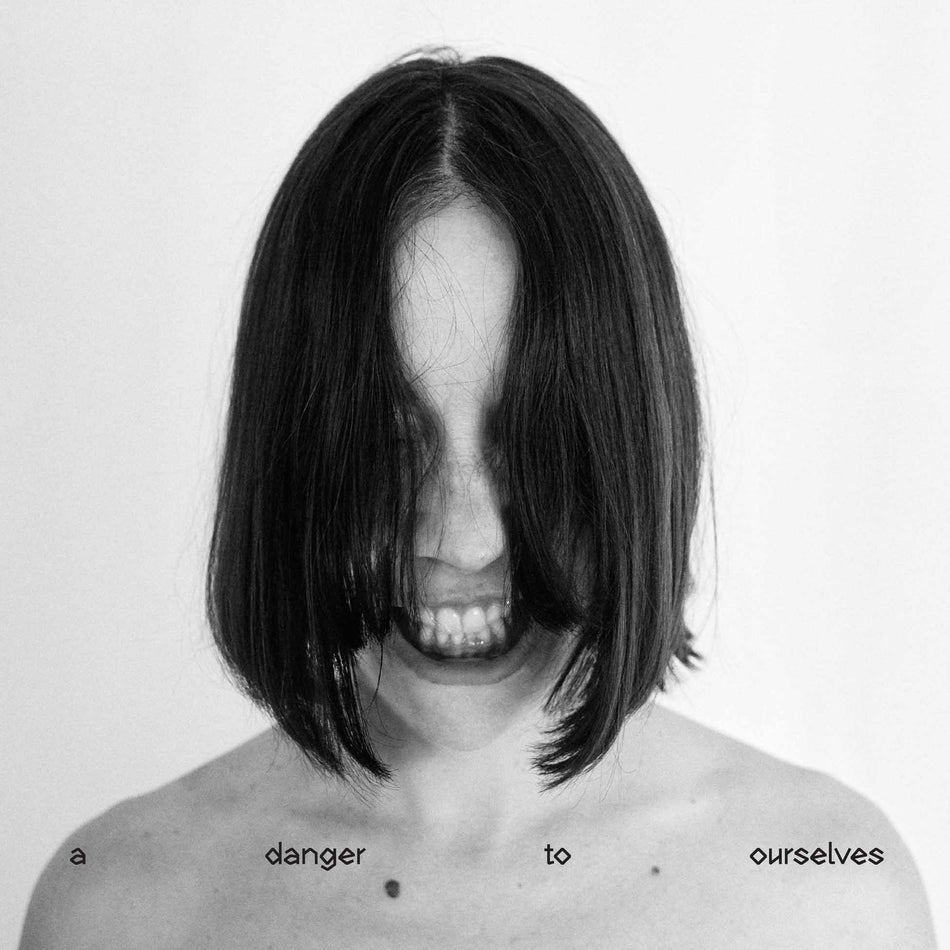 A Danger To Ourselves - Front Cover