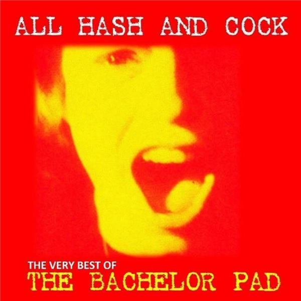 All Cock And Hash (The Very Best Of)/Ltd Yellow Vinyl - Front Cover