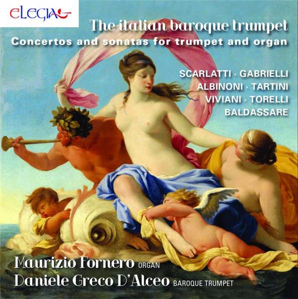 La trompette baroque italienne Concertos et Sonates pour trompette et orgue - Front Cover