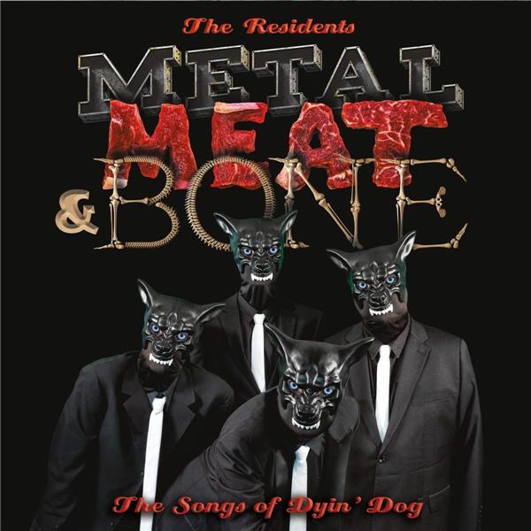 METAL, MEAT & BONE-THE SONGS OF DYIN' DOG - Front Cover
