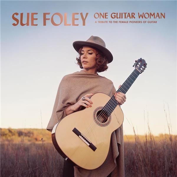 ONE GUITAR WOMAN-A TRIBUTE TO THE FEMALE PIONEERS OF GUITAR - Front Cover