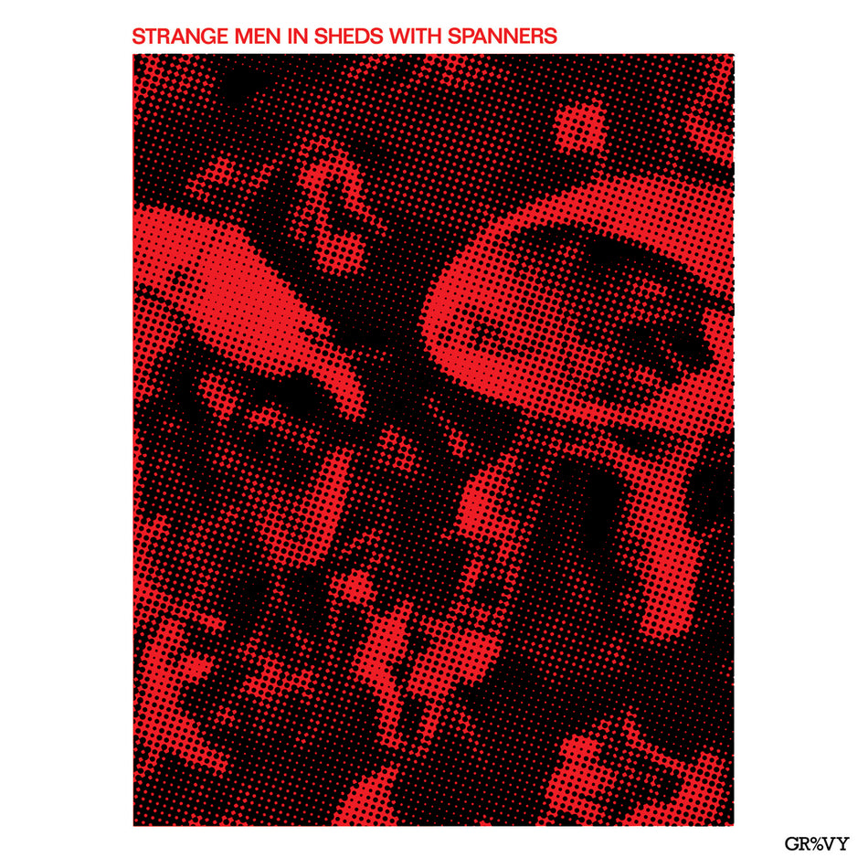 Strange Men In Sheds With Spanners - Front Cover