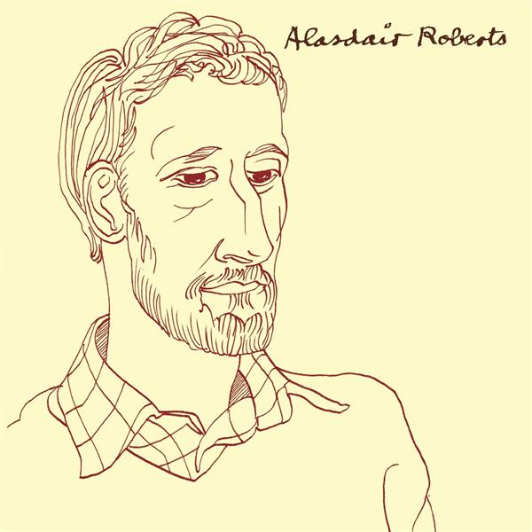 Alasdair Roberts - Front Cover