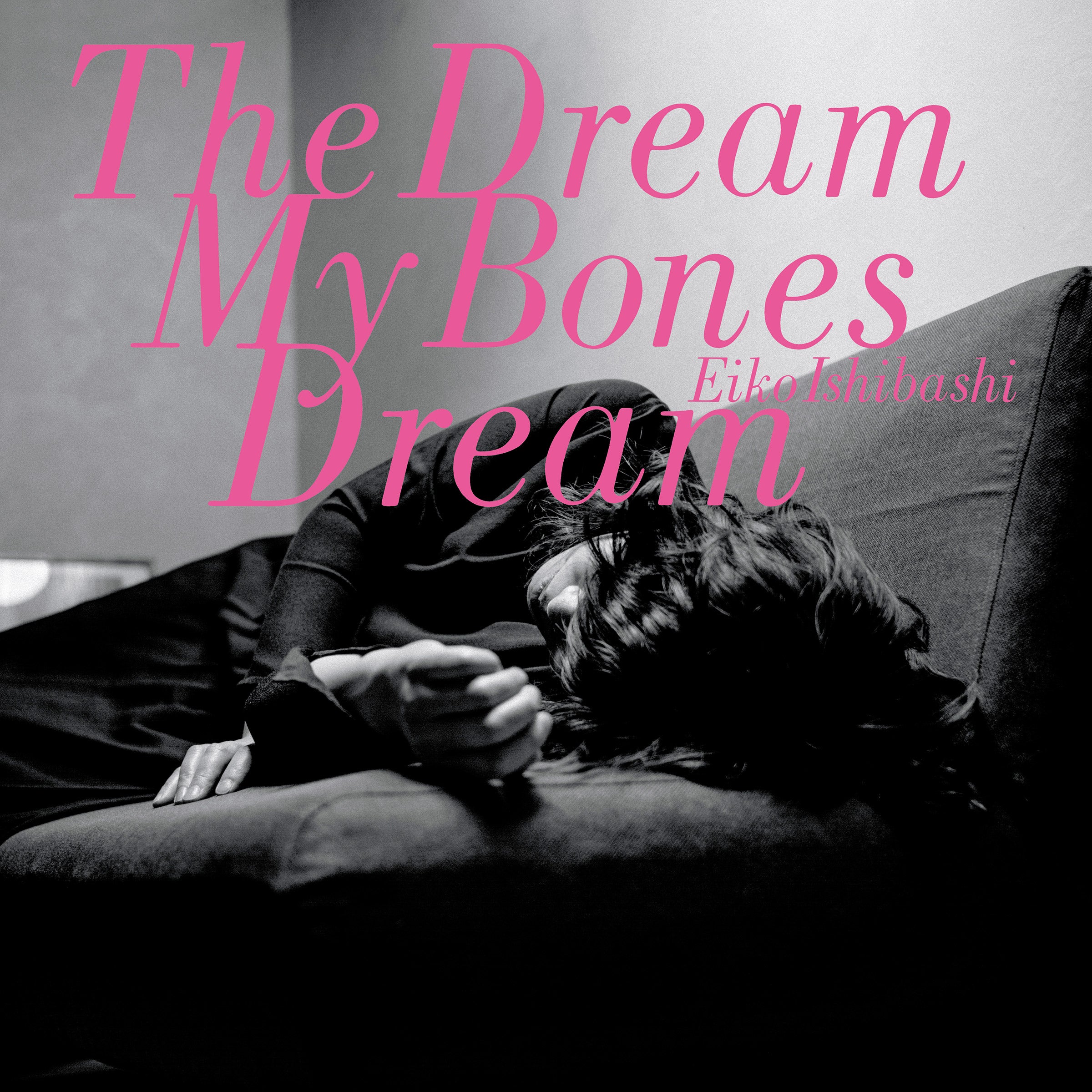 The Dream My Bones Dream - Front Cover