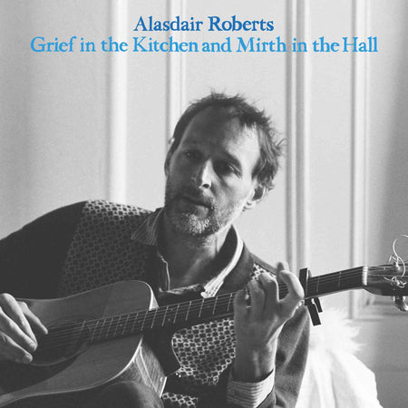 Grief In The Kitchen And Mirth In The Hall - Front Cover