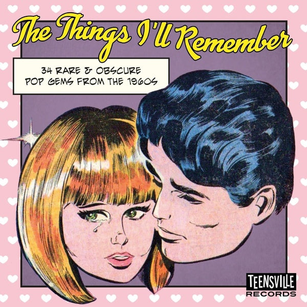 The Things I’ll Remember (34 Rare & Obscure Pop Gems From The 1960's) - Front Cover